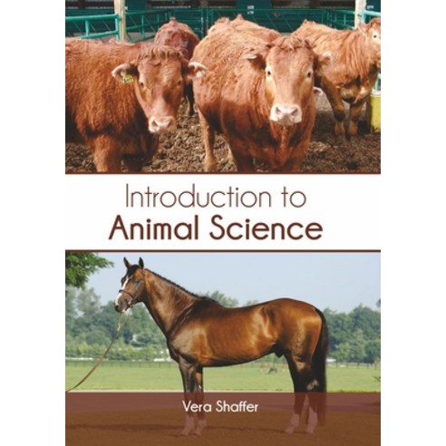 (영문도서) Introduction to Animal Science Hardcover, Syrawood Publishing House, English, 9781647402600