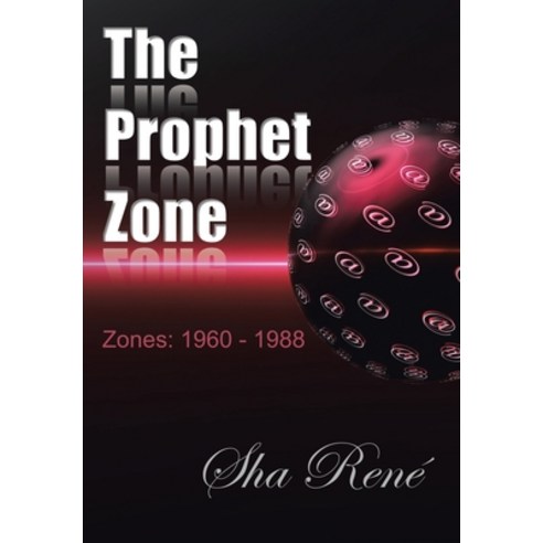 (영문도서) The Prophet Zone: Zones: 1960 - 1988 Hardcover, Christian Faith Publishing,..., English, 9781639038367