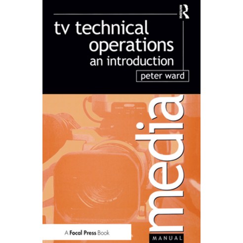(영문도서) Media Manual TV Technical Operations: An Introduction Hardcover, Routledge, English, 9781138357419