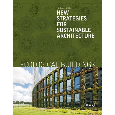 Ecological Buildings:New Strategies for Sustainable Architecture, Braun Publishing