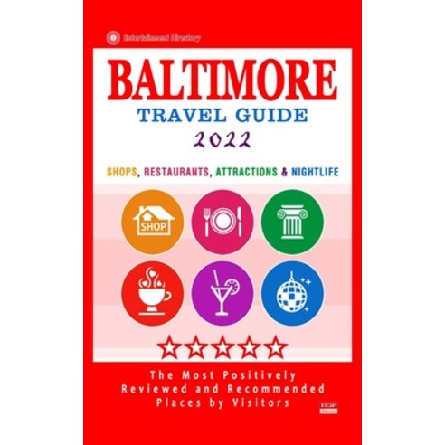 Baltimore Travel Guide 2022: Shops Restaurants Attractions and Nightlife in Baltimore Maryland (C... Paperback, Independently Published, English, 9798747737075
