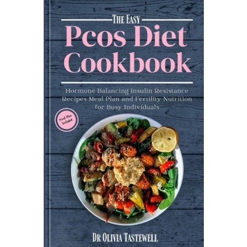 (영문도서) The Easy PCOS Diet Cookbook: Hormone Balancing Insulin Resistance Recipes Meal Plan and Ferti... Paperback, Independently Published, English, 9798872733928