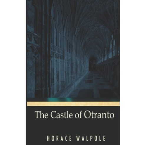 The Castle of Otranto Illustrated Paperback, Independently Published, English, 9798735854296