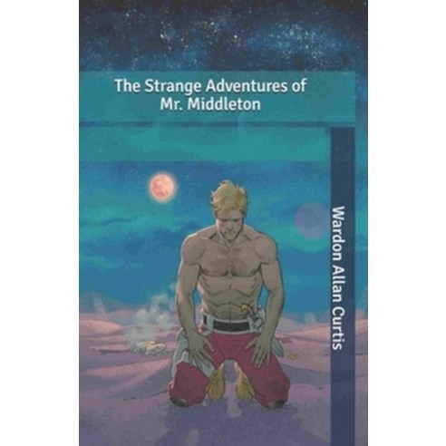 The Strange Adventures of Mr. Middleton Illustrated Paperback, Independently Published, English, 9798731642569