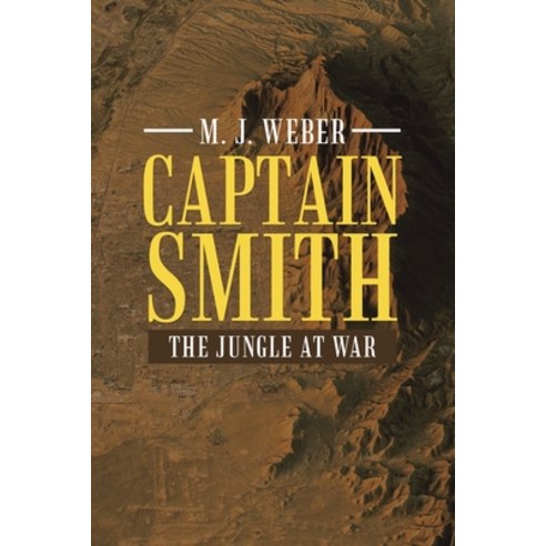 (영문도서) Captain Smith: The Jungle at War Paperback, Liferich, English, 9781489739421