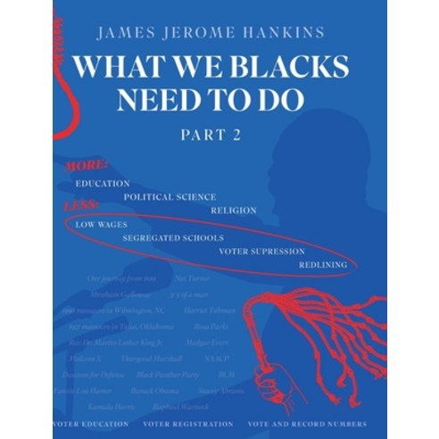 (영문도서) What We Blacks Need To Do Part 2 Hardcover, FriesenPress, English, 9781039127456