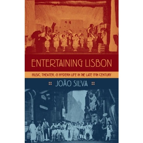 (영문도서) Entertaining Lisbon: Music Theater and Modern Life in the Late 19th Century Hardcover, Oxford University Press, USA, English, 9780190215705