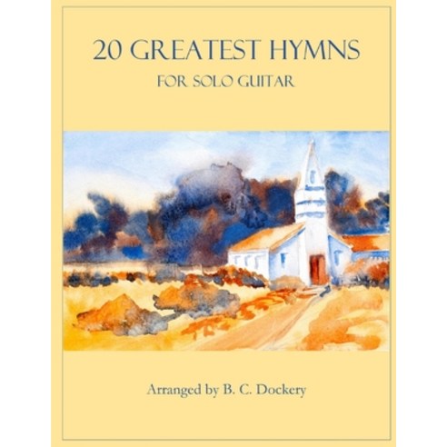 (영문도서) 20 Greatest Hymns for Solo Guitar Paperback, Independently Published, English, 9798847549165