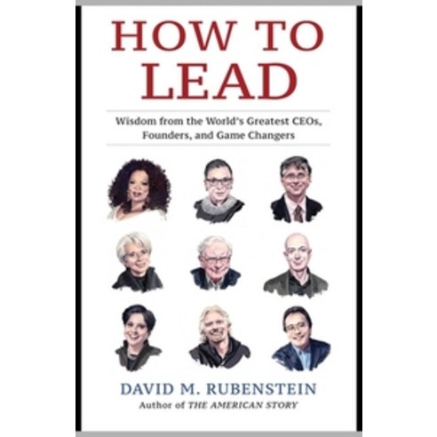 How to Lead:Wisdom from the World''s Greatest Ceos Founders and Game Changers, Simon & Schuster