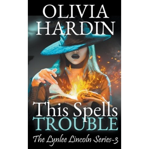 This Spells Trouble Paperback, Olivia Hardin