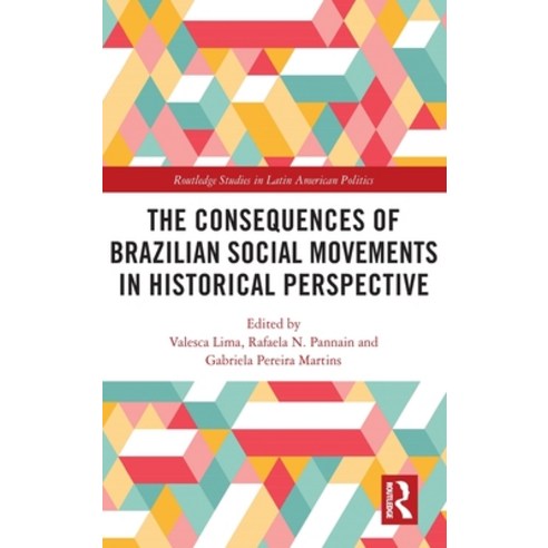 (영문도서) The Consequences of Brazilian Social Movements in Historical Perspective Hardcover, Routledge, English, 9780367687762