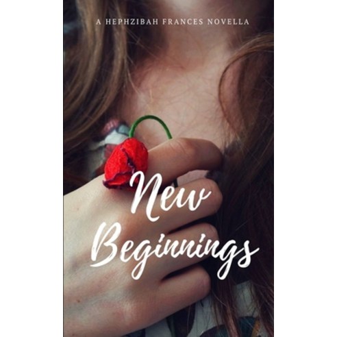 (영문도서) New Beginnings Paperback, Independently Published, English, 9798609277343