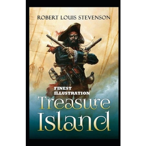 (영문도서) Treasure Island: (Finest Illustration) Paperback, Independently Published, English, 9798421291688