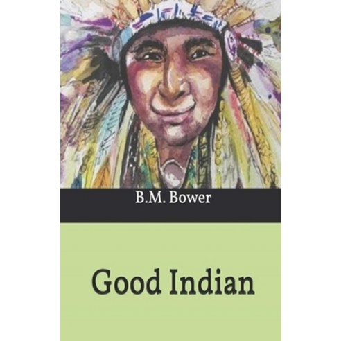 The Good Indian Illustrated Paperback, Independently Published, English, 9798731529600