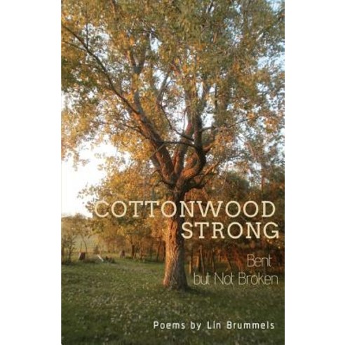 (영문도서) Cottonwood Strong: Bent but Not Broken Paperback, Finishing Line Press, English, 9781635348415
