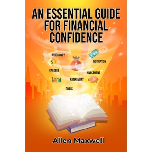 (영문도서) An Essential Guide for Financial Confidence Paperback, Independently Published, English, 9798850535926