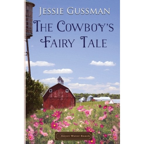 The Cowboy''s Fairy Tale Paperback, Independently Published