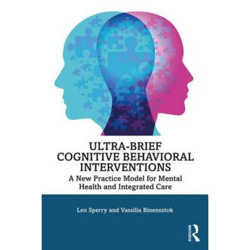 Ultra-Brief Cognitive Behavioral Interventions: A New Practice Model for Mental Health and Integrate... Paperback, Routledge, English, 9780815385066