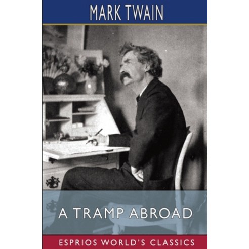 (영문도서) A Tramp Abroad (Esprios Classics) Paperback, Blurb, English, 9798210235725