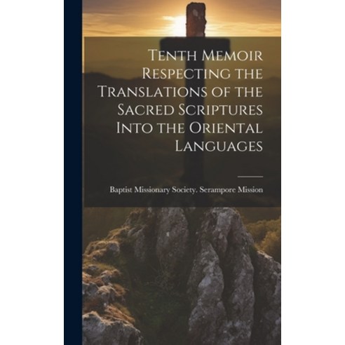 (영문도서) Tenth Memoir Respecting the Translations of the Sacred Scriptures Into the Oriental Languages Hardcover, Legare Street Press, English, 9781020021602