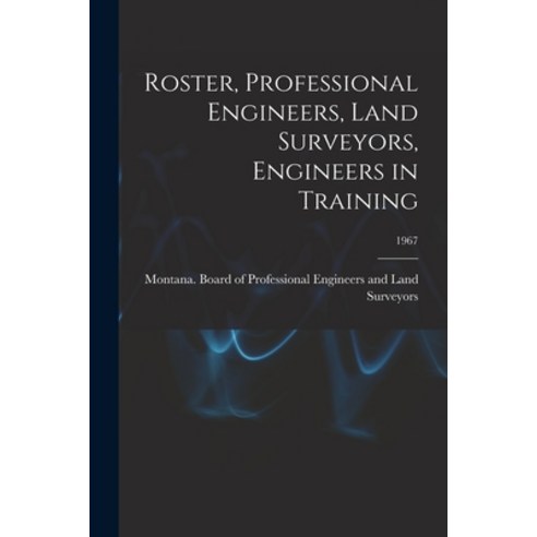 (영문도서) Roster Professional Engineers Land Surveyors Engineers in Training; 1967 Paperback, Hassell Street Press, English, 9781015020696