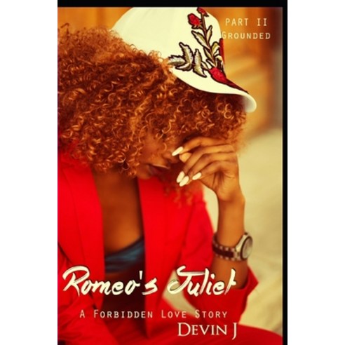 Romeo''s Juliet: Book 2: Grounded Paperback, Independently Published