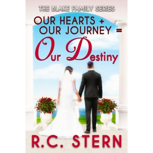 (영문도서) Our Hearts + Our Journey = Our Destiny Paperback, R.C. Stern, English, 9780996527880