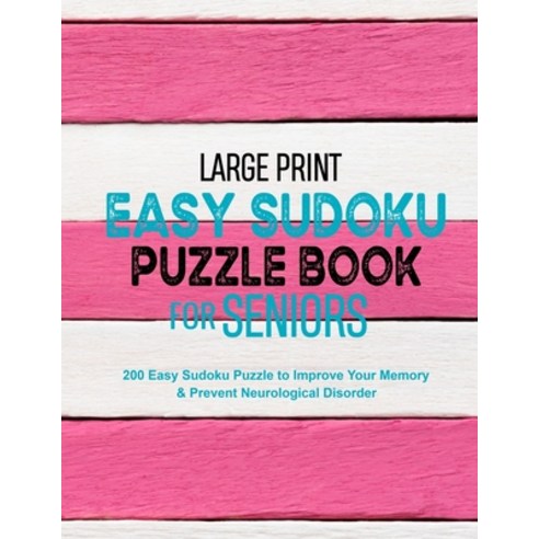 Large Print Easy Sudoku Puzzle Book for Seniors: 200 Easy Sudoku Puzzle to Improve Your Memory & Pre... Paperback, Independently Published, English, 9798561079337