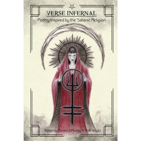 (영문도서) Verse Infernal: Poetry Inspired by the Satanic Religion Paperback, Aperient Press, English, 9781736474839
