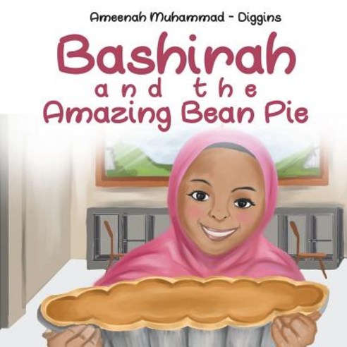 Bashirah And The Amazing Bean Pie: A Celebration Of African American ...