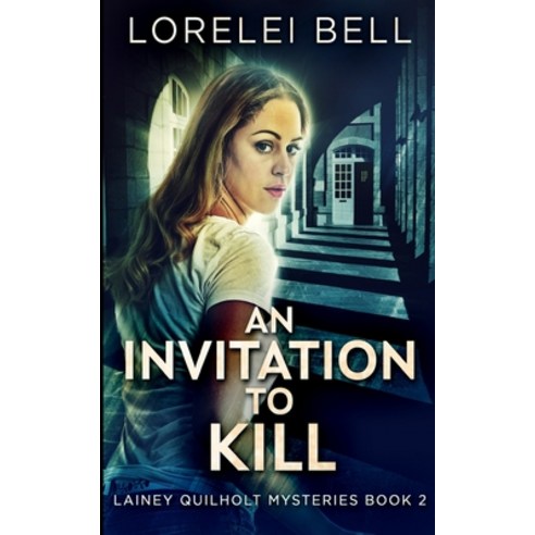 An Invitation To Kill (Lainey Quilholt 2) Paperback, Blurb, English, 9781715632571