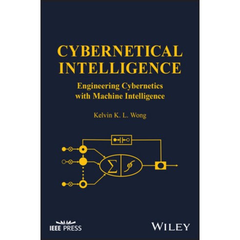 (영문도서) Cybernetical Intelligence: Engineering Cybernetics with Machine Intelligence Hardcover, Wiley-IEEE Press, English, 9781394217489