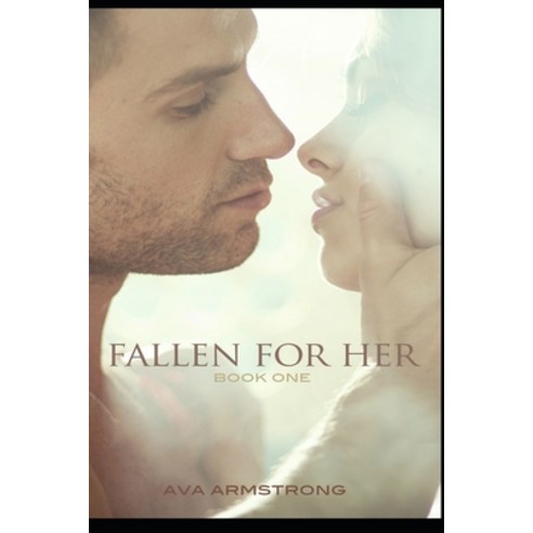 (영문도서) Fallen for Her - Book 1 Paperback, Independently Published, English, 9781549769726