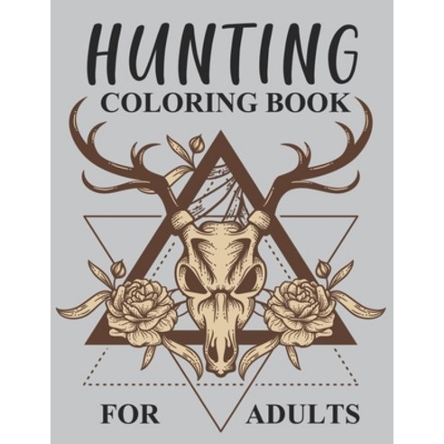 Hunting Coloring Book For Adults: Hunting Activity Book For Kids Paperback, Independently Published, English, 9798735691761