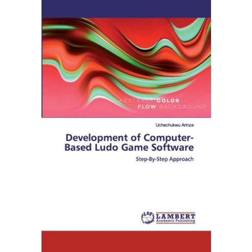 Development of Computer-Based Ludo Game Software Paperback, LAP Lambert Academic Publishing