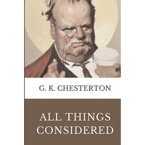 All Things Considered: Original Classics and Annotated Paperback, Independently Published, English, 9798744280048