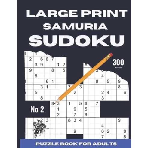 (영문도서) Large Print Samurai Sudoku: 300 puzzles puzzle book for adults Paperback, Independently Published, English, 9798529951293