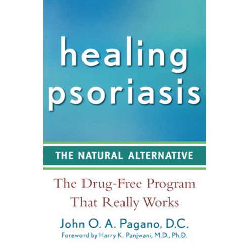 (영문도서) Healing Psoriasis: The Natural Alternative Hardcover, Wiley, English, 9781620457757