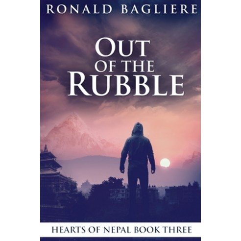Out Of The Rubble: Large Print Edition Paperback, Next Chapter, English, 9784867458372