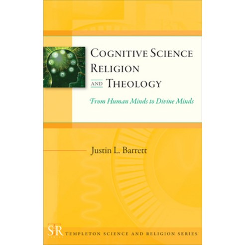 (영문도서) Cognitive Science Religion and Theology: From Human Minds to Divine Minds Paperback, Templeton Press, English, 9781599473819