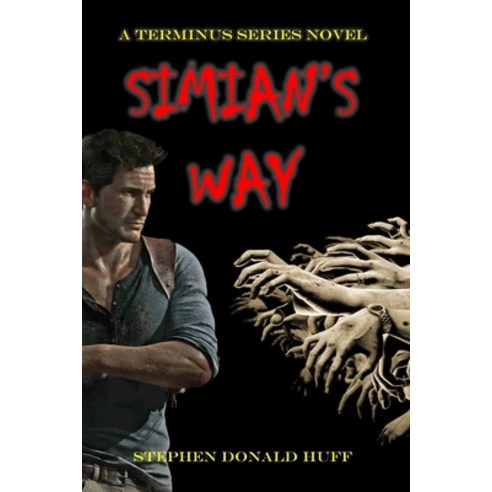 (영문도서) Simian''s Way: A Terminus Series Novel Paperback, Independently Published, English, 9781687022943