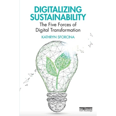 (영문도서) Digitalizing Sustainability: The Five Forces of Digital Transformation Paperback, Routledge, English, 9781032034836
