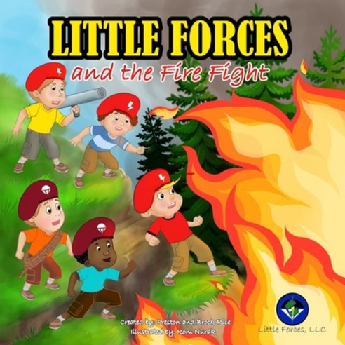 Little Forces: and the Fire Fight Paperback, Little Forces, LLC, English, 9780998359335