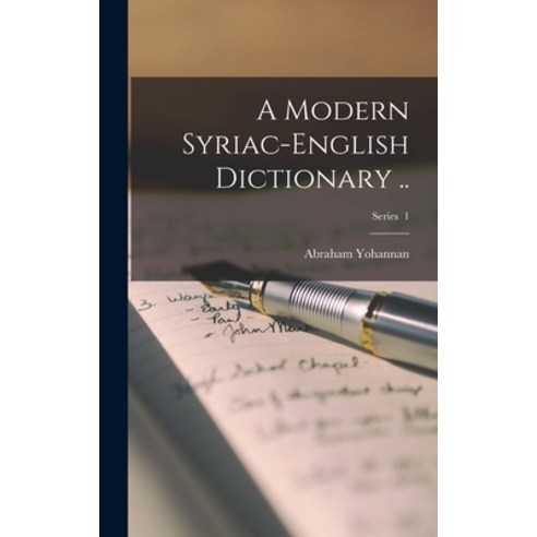 (영문도서) A Modern Syriac-English Dictionary ..; Series 1 Hardcover, Legare Street Press, English, 9781015529137