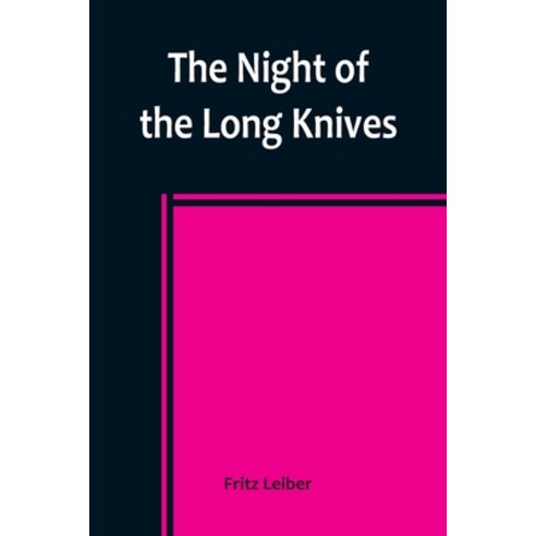 (영문도서) The Night of the Long Knives Paperback, Alpha Edition, English, 9789356783775