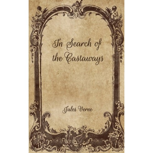In Search of the Castaways Paperback, Independently Published, English, 9798703537022