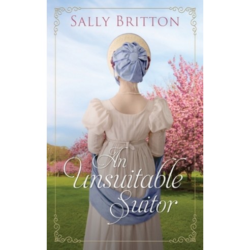 (영문도서) An Unsuitable Suitor: A Regency Romance Novella Paperback, Pink Citrus Books, English, 9781685270049
