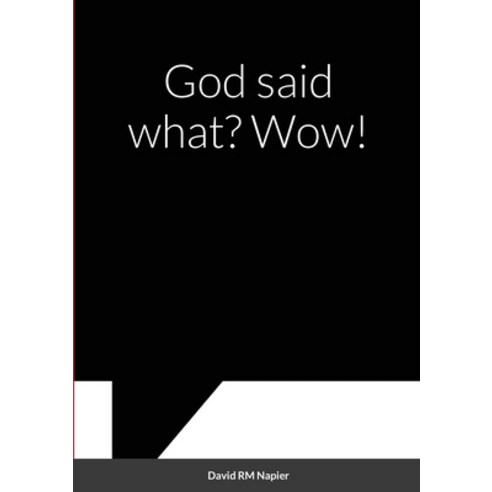 God said what? Wow! Paperback, Lulu.com, English, 9781008968356