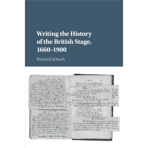 (영문도서) Writing the History of the British Stage Paperback, Cambridge University Press, English, 9781316617762