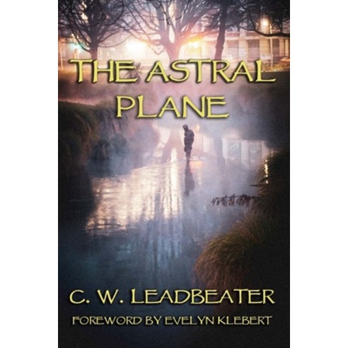 (영문도서) The Astral Plane Paperback, Cornerstone Book Publishers, English, 9781934935996